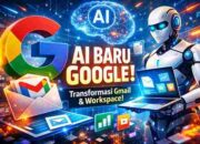 Google Rilis AI Canggih untuk Gmail dan Workspace, Cara Kerja Digital Dunia Mulai Berubah