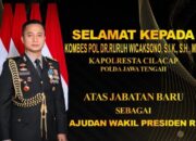 Kapolresta Cilacap Diangkat Jadi Ajudan Wapres RI, Tongkat Komando Diserahkan ke Kombes Budi Adhy