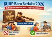 KUHP Baru Berlaku 2026, Tidak Semua Perbuatan Langsung Dipidana: Apa Artinya bagi Warga Negara?
