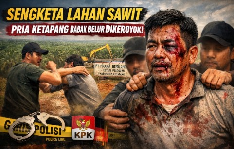“Ilustrasi dugaan pengeroyokan akibat sengketa lahan sawit di Pesaguan Kanan Ketapang Kalimantan Barat”