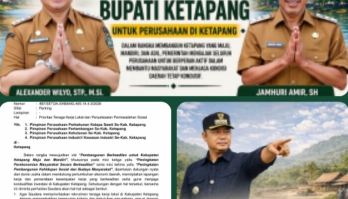 Bupati dan wakil bupati ketapang menegaskan Perusahaan Wajib Prioritaskan Tenaga Kerja Lokal