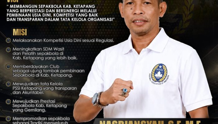 NASDIANSYAH, Sekretaris PSSI Ketapang Dua Periode, Siap Maju Jadi Ketua: Sepak Bola Menyatukan Kita