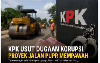 Tiga Tersangka Sudah Ditetapkan, KPK Terus Bongkar Dugaan Korupsi Rp40 Miliar Proyek Jalan PUPR Mempawah