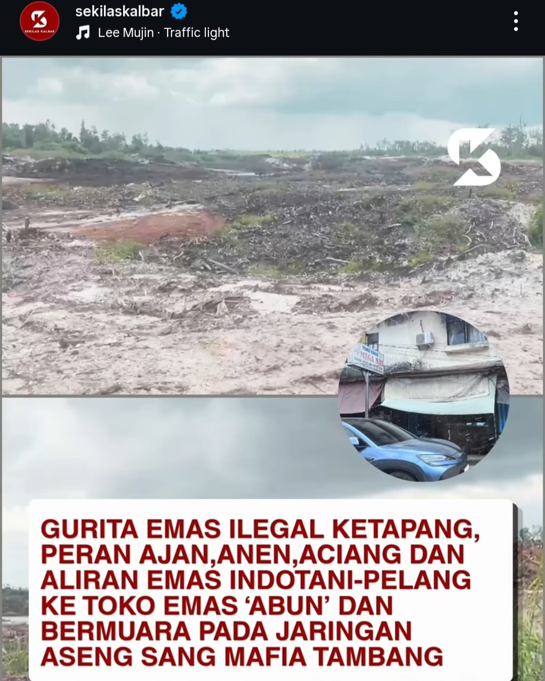 Unggahan akun sekilaskalbar terkait isu penambangan emas tanpa izin di Ketapang yang dipastikan hoaks dán tidak berdasar.