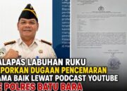 Kalapas Labuhan Ruku Laporkan Dugaan Pencemaran Nama Baik Lewat Podcast YouTube ke Polres Batu Bara