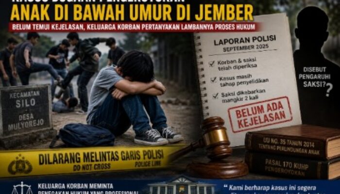 Jember | Kasus Dugaan Pengeroyokan Anak di Bawah Umur Belum Temui Kejelasan, Keluarga Korban Pertanyakan Lambannya Proses Penyelidikan