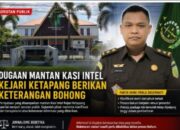 Ketapang | Bantahan Internal Kejari Picu Tanda Tanya, Bagaimana Akurasi Informasi Eks Kasi Intel yang Terlanjur Beredar?