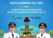 Pemkab Ketapang Ucapkan Selamat Hari Jadi Kota Sambas ke-395 dan HUT Perpindahan Ibu Kota Kabupaten Sambas ke-27