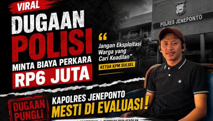 Viral Dugaan Pungutan Rp6 Juta di Polres Jeneponto, Aktivis Desak Evaluasi Total