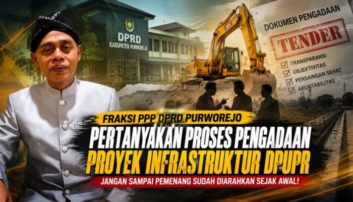 Tender Proyek DPUPR Purworejo Disorot Fraksi PPP: Jangan Sampai Pemenang Diarahkan Sejak Awal