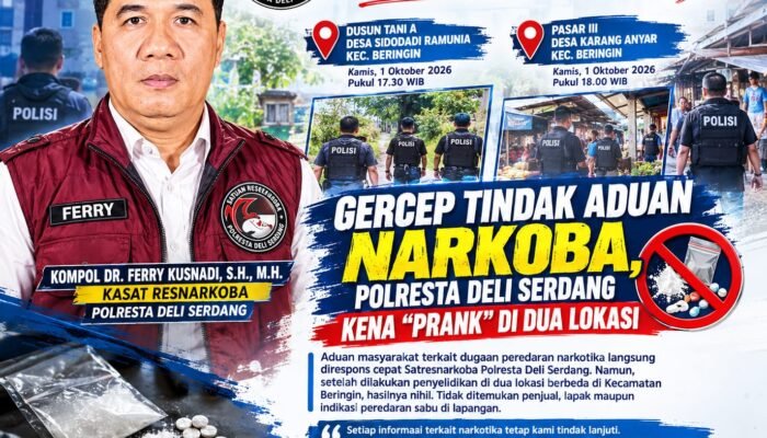 Gercep Tindak Aduan Narkoba, Polresta Deli Serdang Kena “Prank” di Dua Lokas