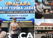 Enam Pejabat Utama dan Kapolsek di Cilacap Berganti, Kapolresta Minta Pelayanan Masyarakat Ditingkatkan*