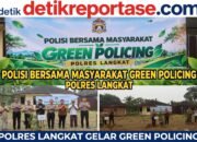 Kapolres Langkat Pimpin Kegiatan Green Policing, Ajak Personel Peduli Lingkungan melalui Gotong Royong dan Penanaman Pohon